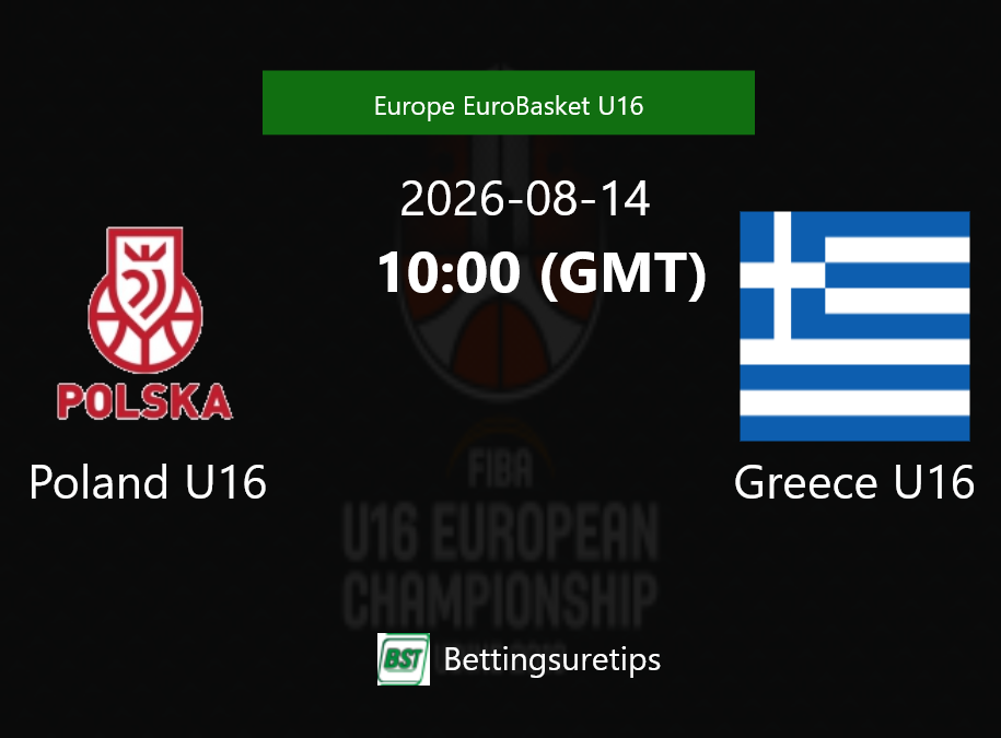 Poland U16 vs Greece U16 Prediction and Pick - Europe EuroBasket U16