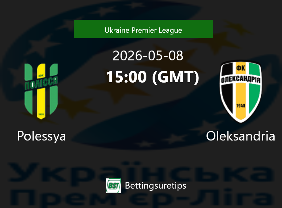 Polessya vs Oleksandria Prediction Betting Tips & Correct Score