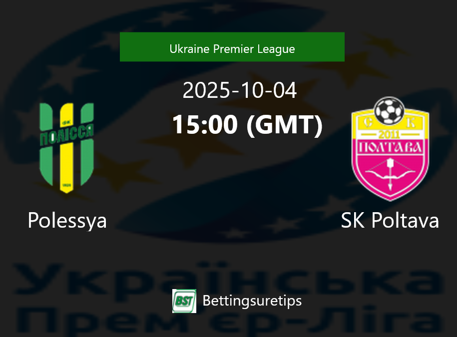 Polessya vs SK Poltava Prediction Betting Tips & Correct Score
