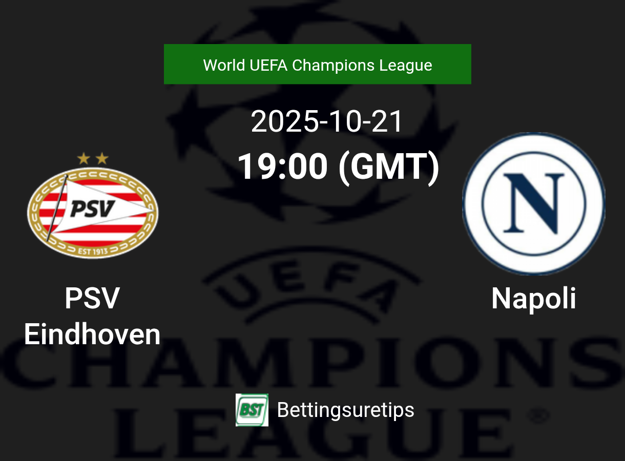PSV Eindhoven vs Napoli Prediction Betting Tips & Correct Score