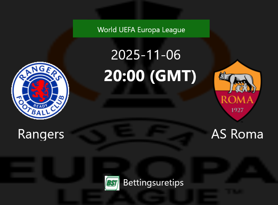 Rangers vs AS Roma Prediction Betting Tips & Correct Score