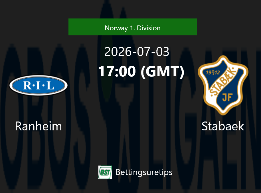 Ranheim vs Stabaek Prediction Betting Tips & Correct Score