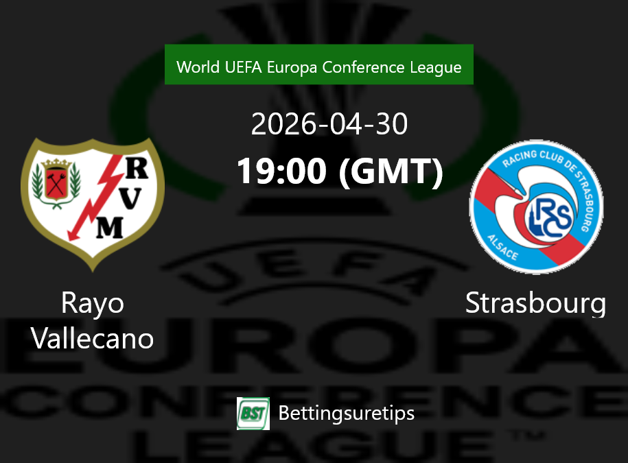 Rayo Vallecano vs Strasbourg Prediction Betting Tips & Correct Score