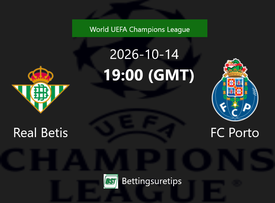 Real Betis vs FC Porto Prediction Betting Tips & Correct Score