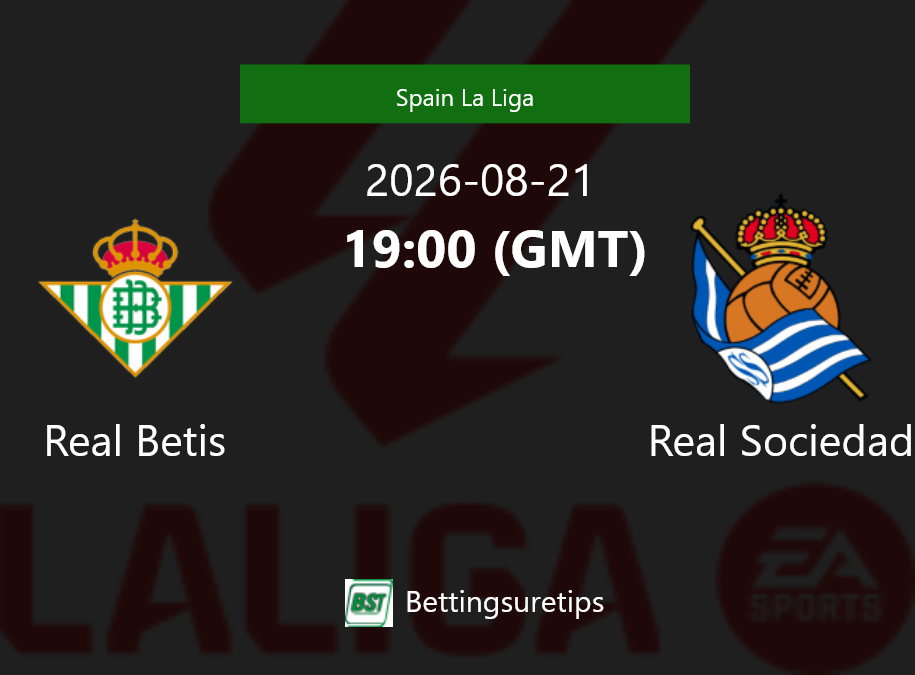 Real Betis vs Real Sociedad Prediction Betting Tips & Correct Score