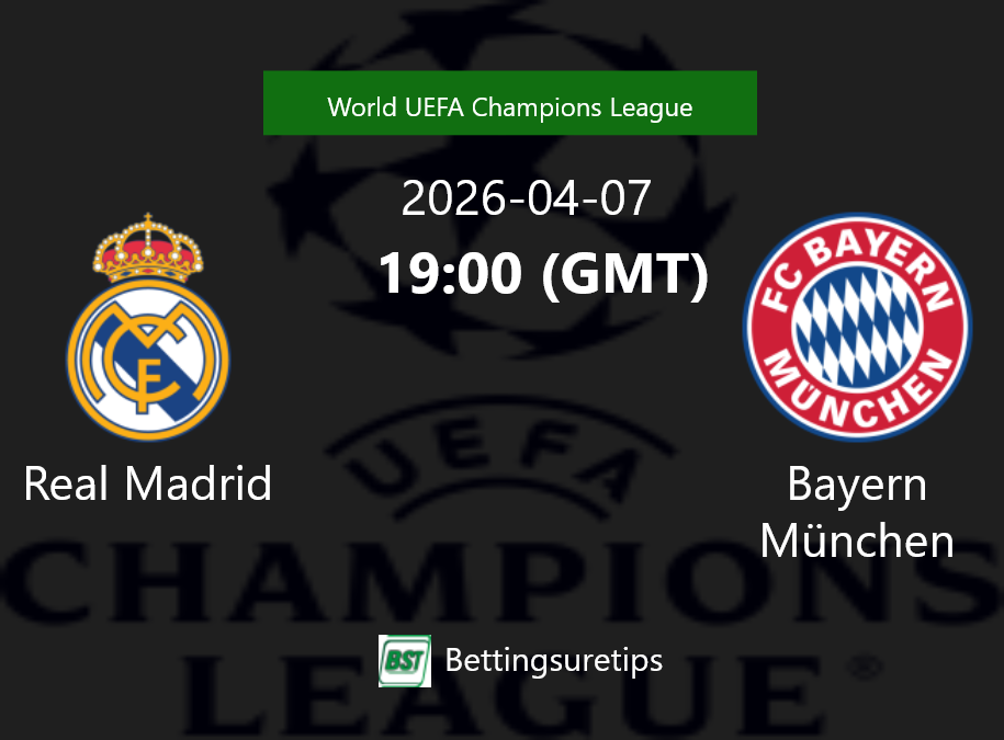 Real Madrid vs Bayern München Prediction Betting Tips & Correct Score