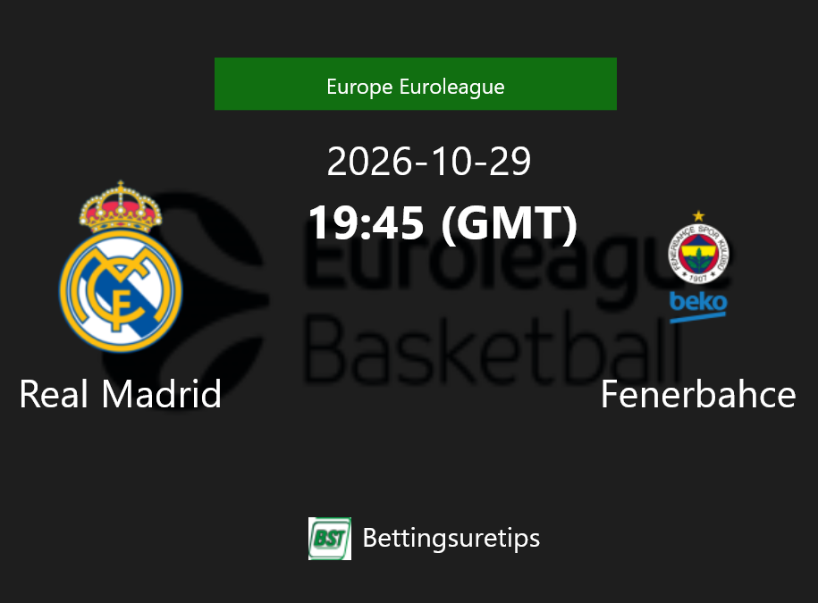 Real Madrid vs Fenerbahce Prediction and Pick - Europe Euroleague Real Madrid vs Fenerbahce Prediction and Pick - Europe Euroleague