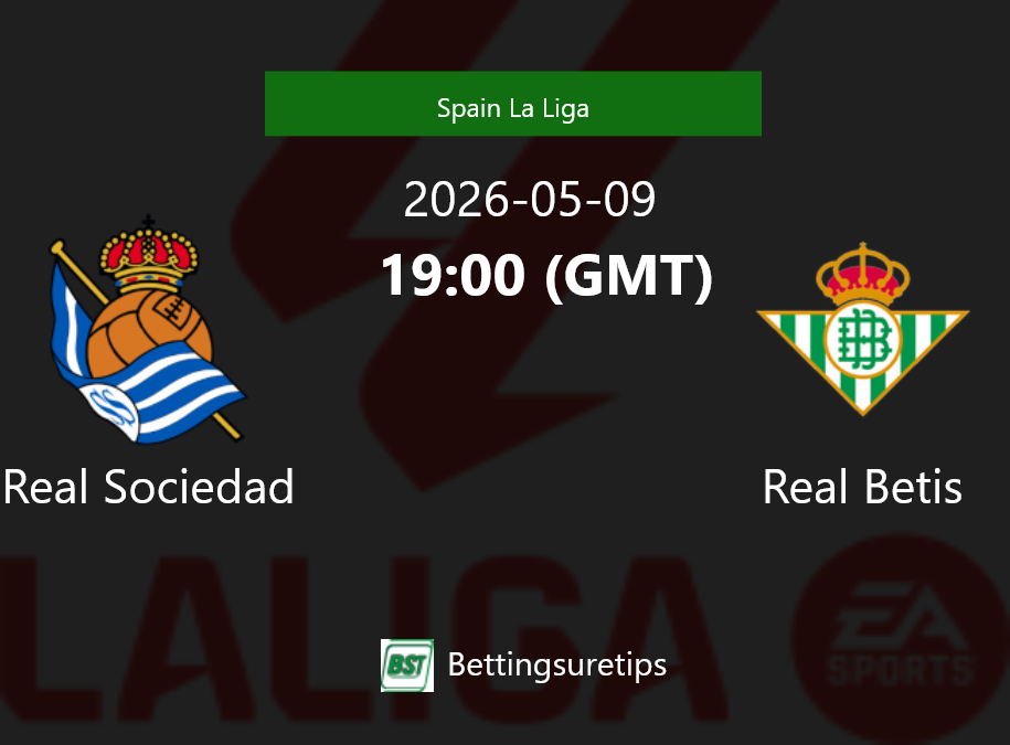 Real Sociedad vs Real Betis Prediction Betting Tips & Correct Score