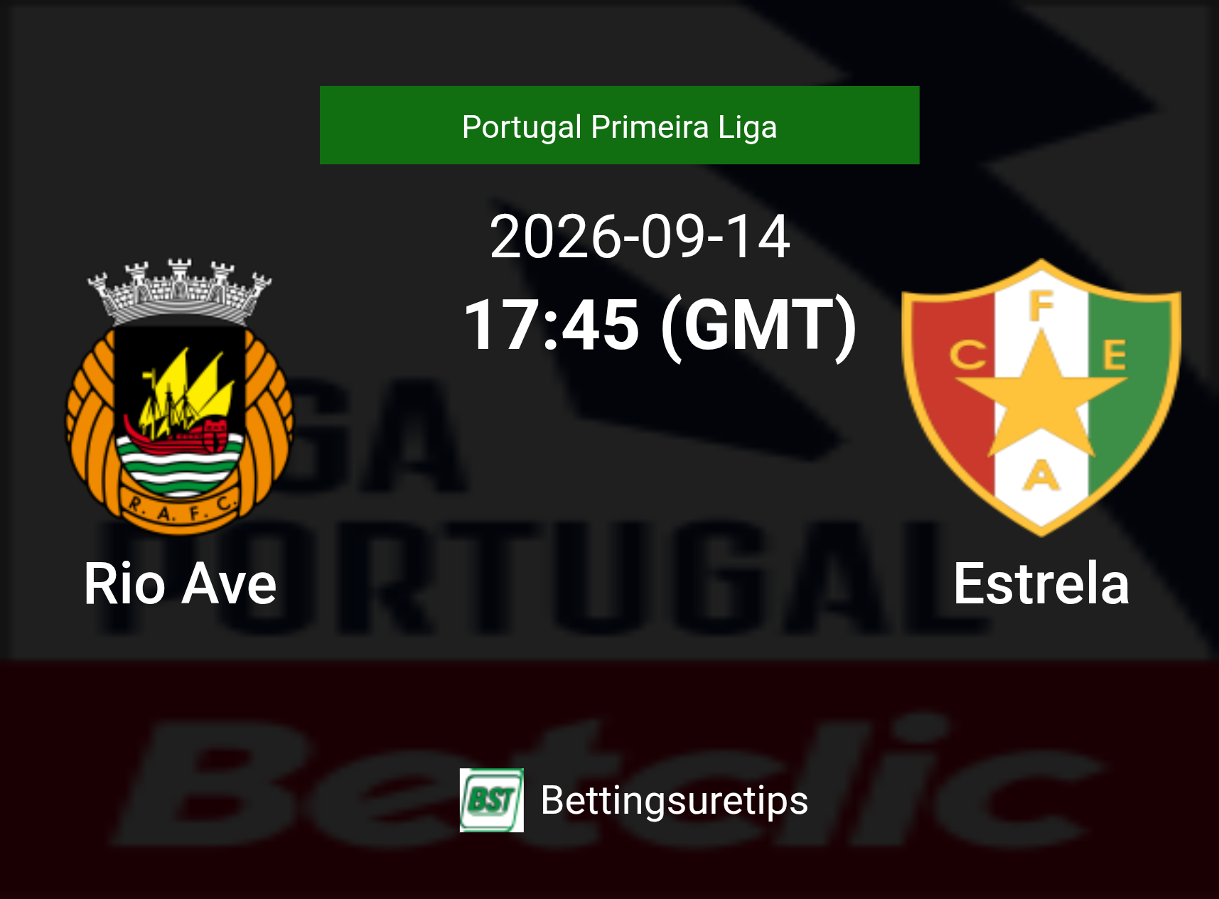 Rio Ave vs Estrela Prediction Betting Tips & Correct Score