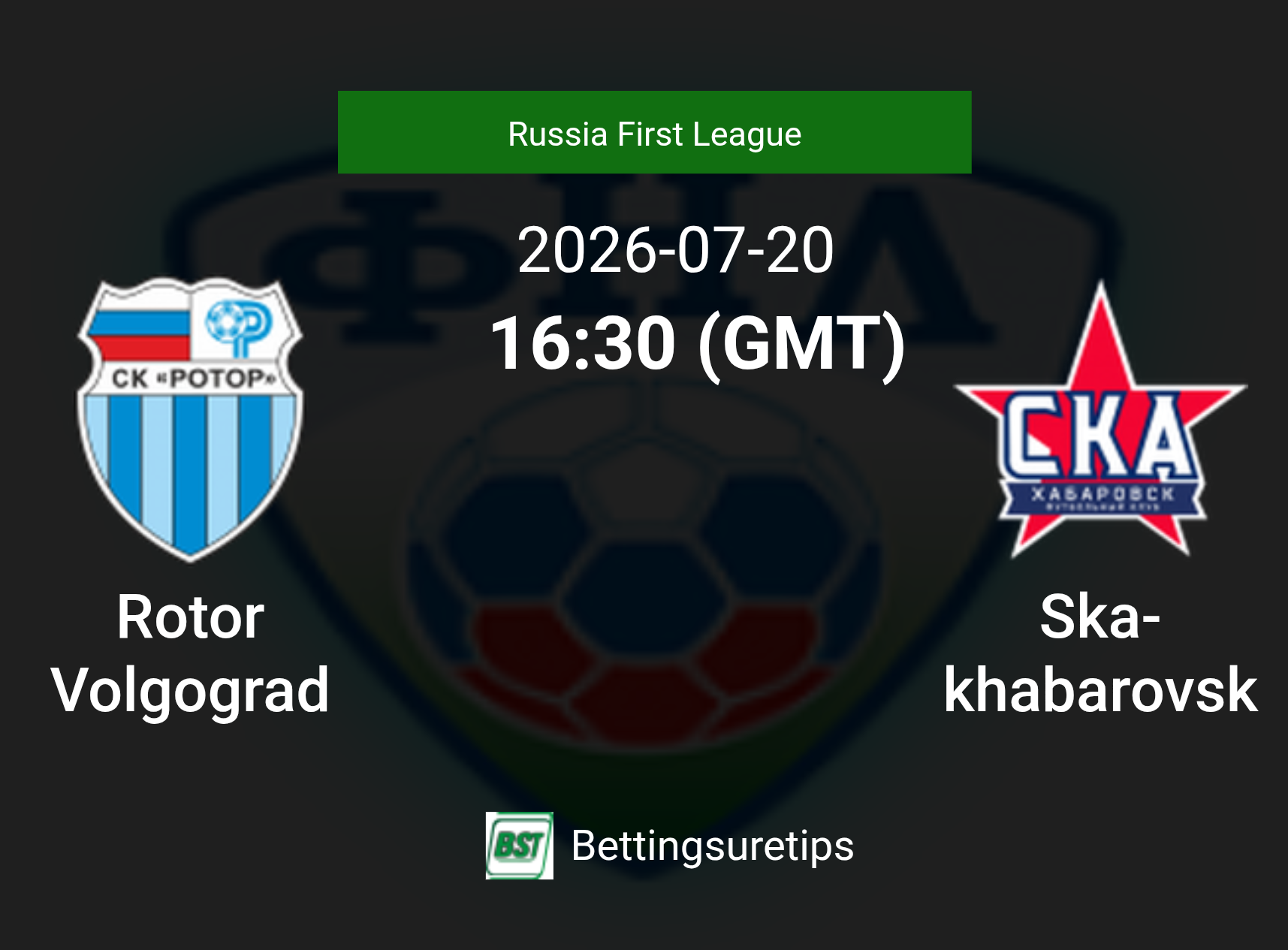 Rotor Volgograd vs Ska-khabarovsk Prediction Betting Tips & Correct Score