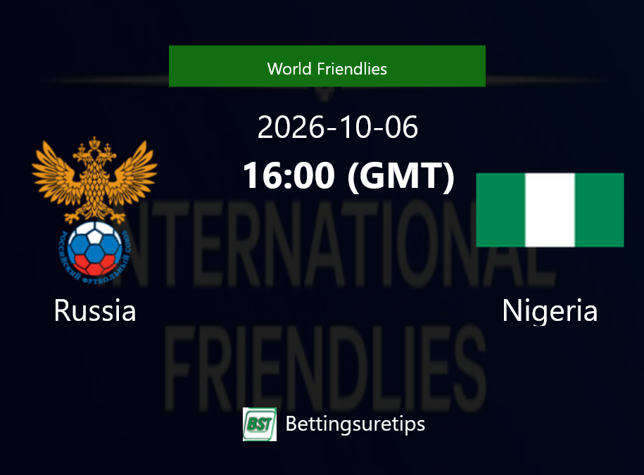 Russia vs Nigeria Prediction Betting Tips & Correct Score
