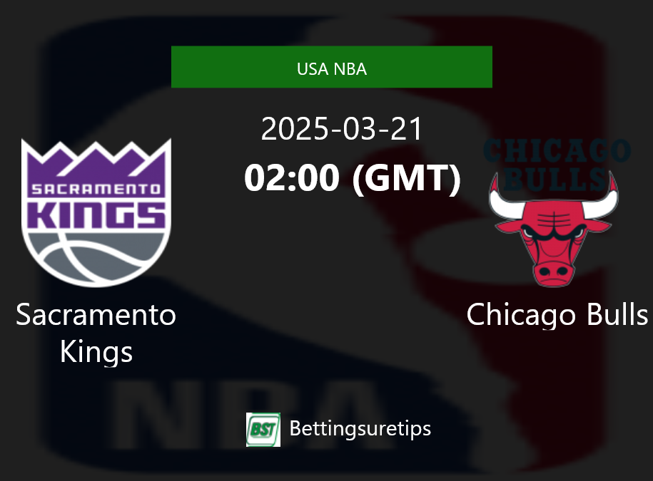 Sacramento Kings vs Chicago Bulls Prediction and Pick - USA NBA