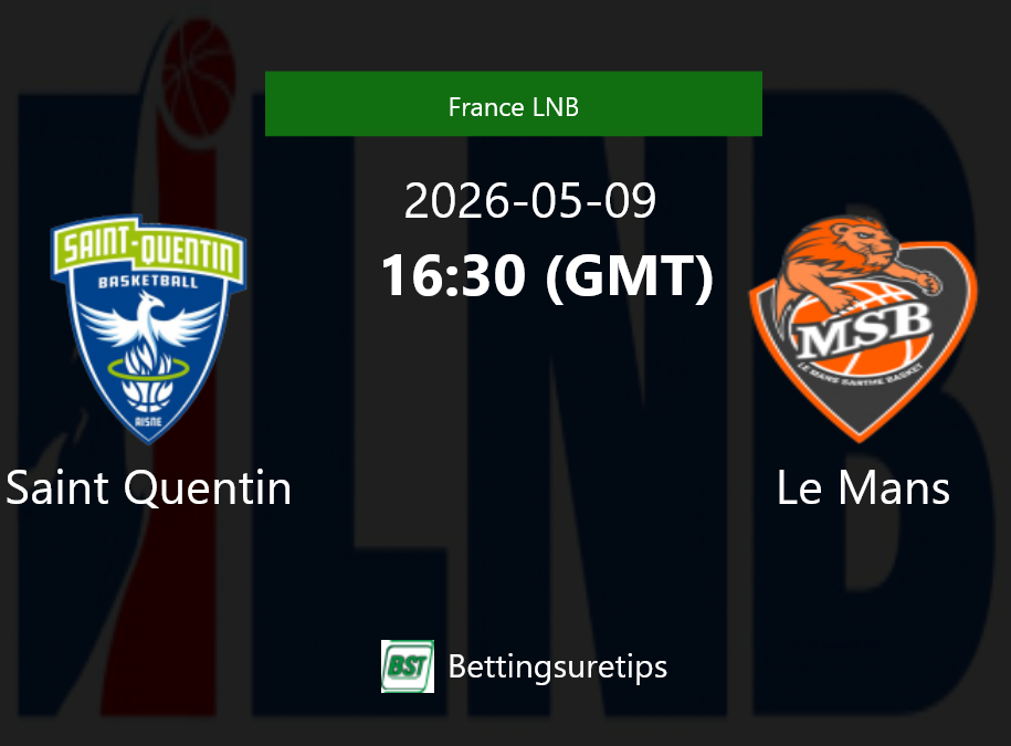 Saint Quentin vs Le Mans Prediction and Pick - France LNB