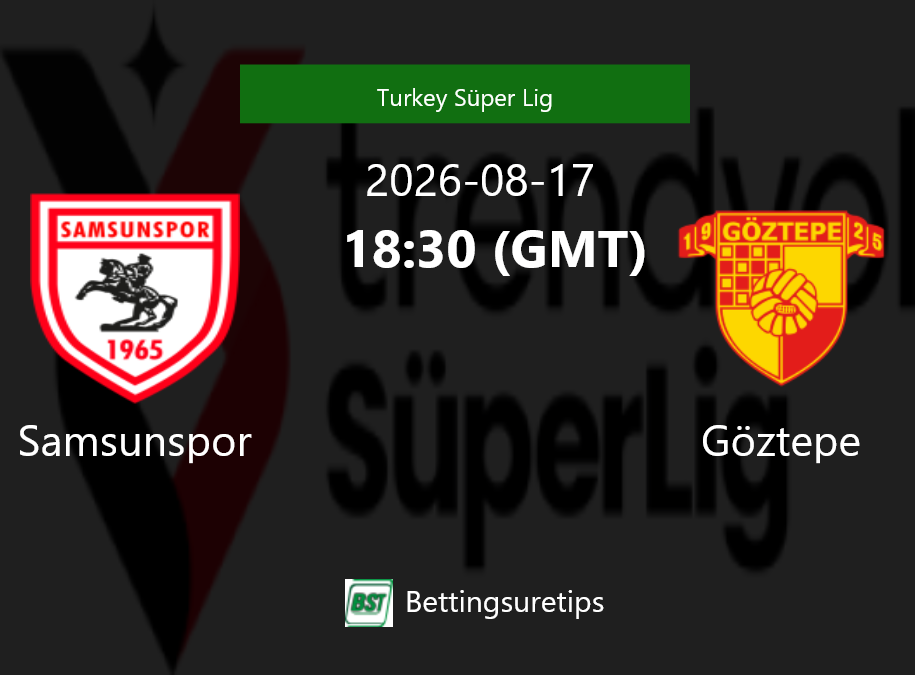 Samsunspor vs Göztepe Prediction Betting Tips & Correct Score