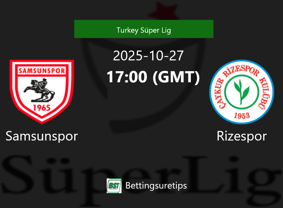 Samsunspor vs Rizespor Prediction Betting Tips & Correct Score