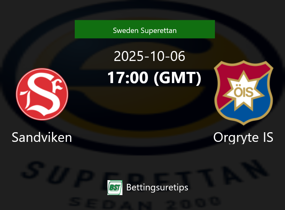 Sandviken vs Orgryte IS Prediction Betting Tips & Correct Score