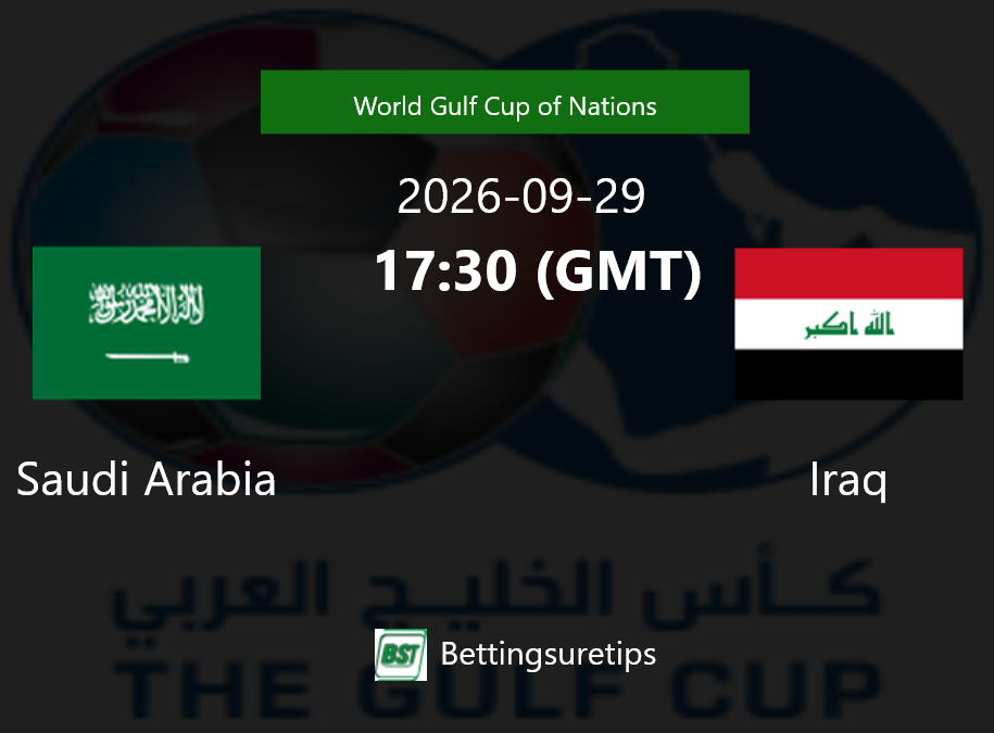 Saudi Arabia vs Iraq Prediction Betting Tips & Correct Score