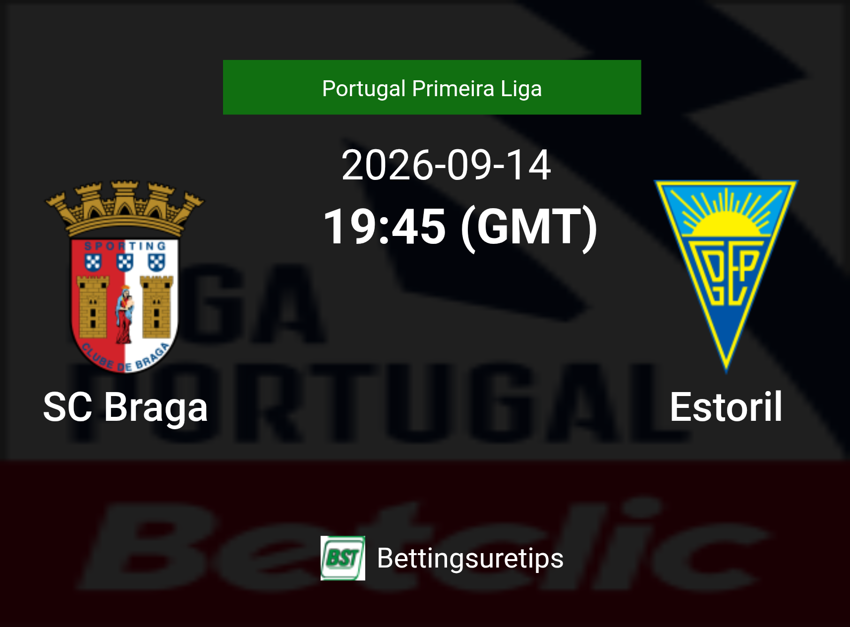 SC Braga vs Estoril Prediction Betting Tips & Correct Score