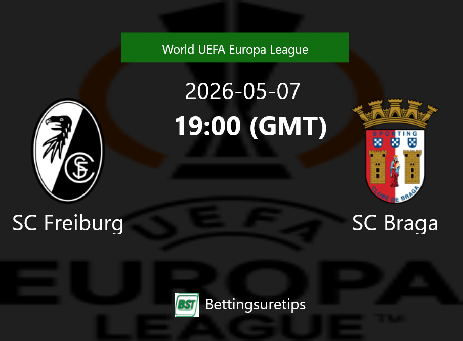 SC Freiburg vs SC Braga Prediction Betting Tips & Correct Score