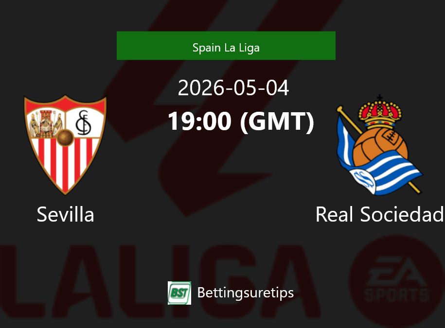 Sevilla vs Real Sociedad Prediction Betting Tips & Correct Score