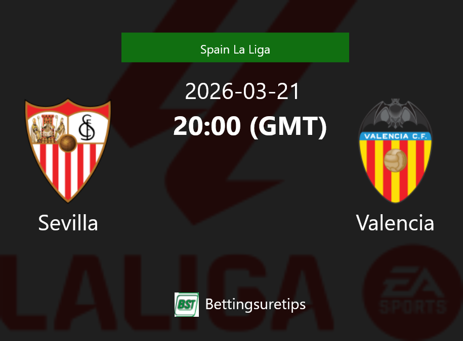 Sevilla vs Valencia Prediction Betting Tips & Correct Score