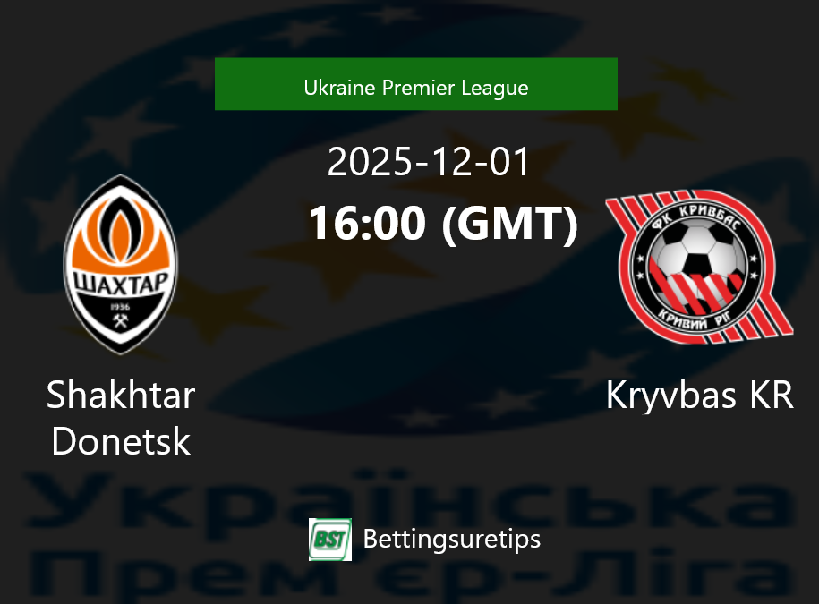 Shakhtar Donetsk vs Kryvbas KR's Prediction and Betting Tips - 1st ...