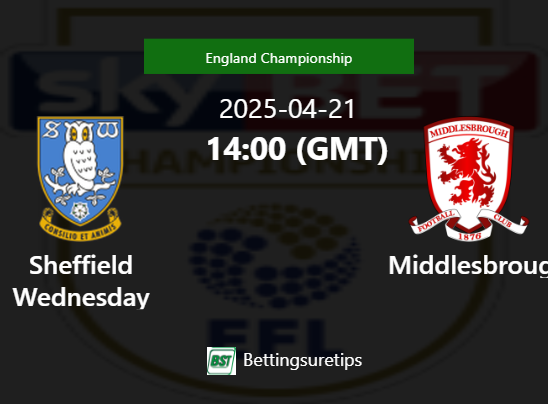 Sheffield Wednesday vs Middlesbrough Prediction Betting Tips & Correct Score