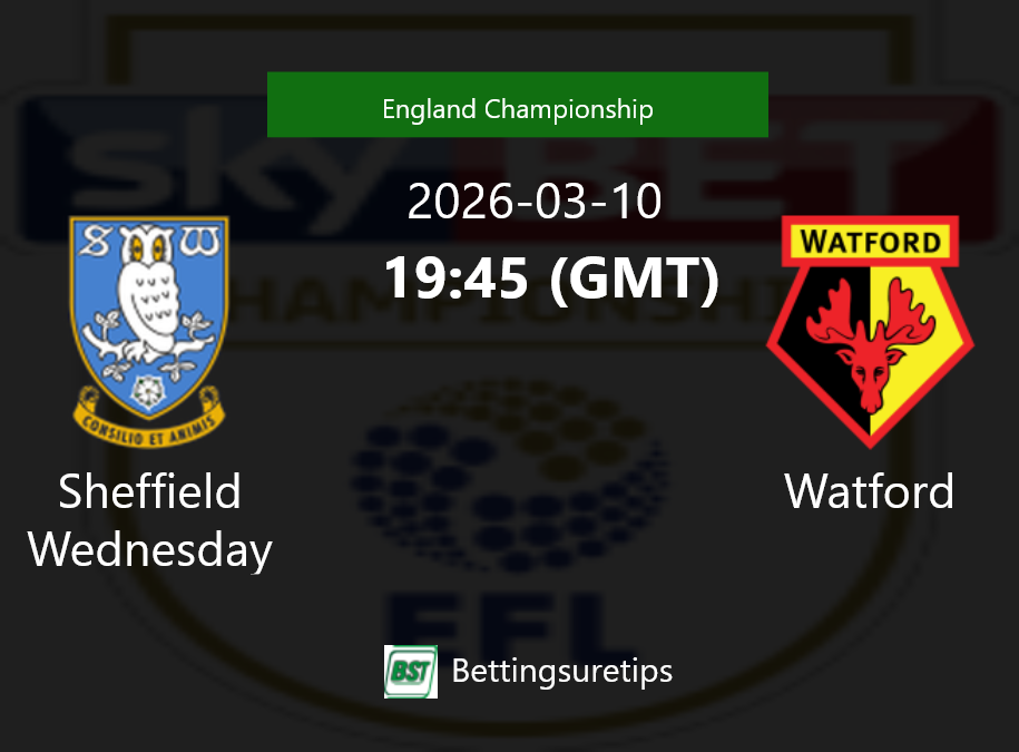 Sheffield Wednesday vs Watford Prediction Betting Tips & Correct Score