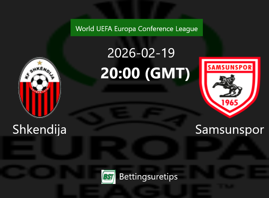 Shkendija vs Samsunspor Prediction Betting Tips & Correct Score