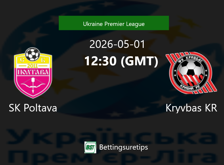SK Poltava vs Kryvbas KR Prediction Betting Tips & Correct Score