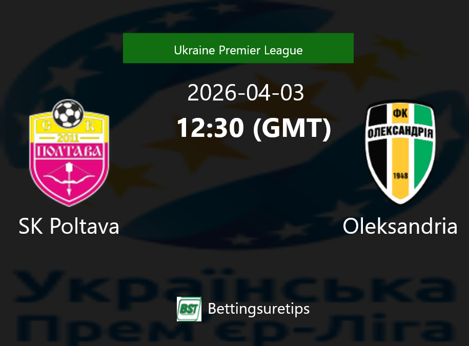 SK Poltava vs Oleksandria Prediction Betting Tips & Correct Score