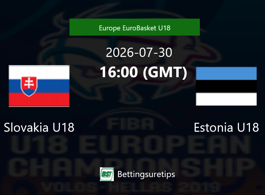 Slovakia U18 vs Estonia U18 Prediction and Pick - Europe EuroBasket U18 Slovakia U18 vs Estonia U18 Prediction and Pick - Europe EuroBasket U18