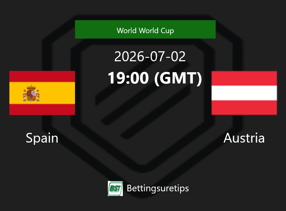 Spain vs Austria Prediction Betting Tips & Correct Score