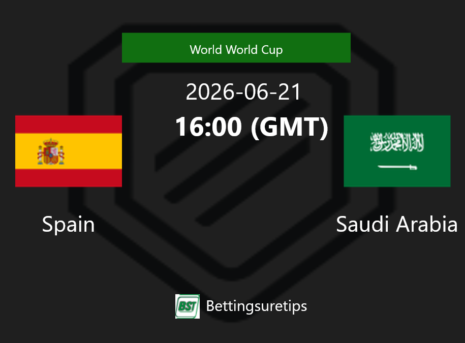 Spain vs Saudi Arabia Prediction Betting Tips & Correct Score