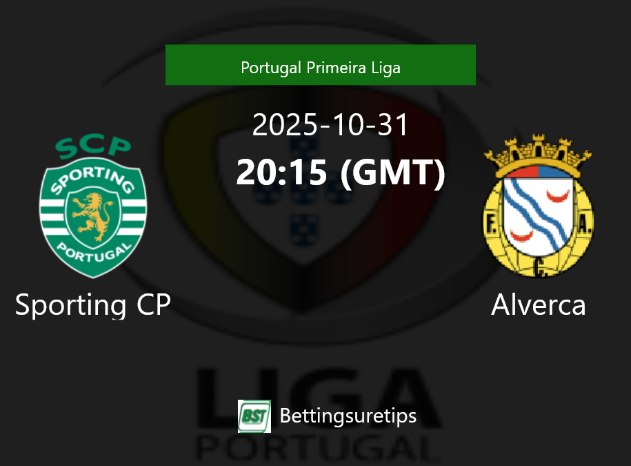 Sporting CP vs Alverca Prediction Betting Tips & Correct Score