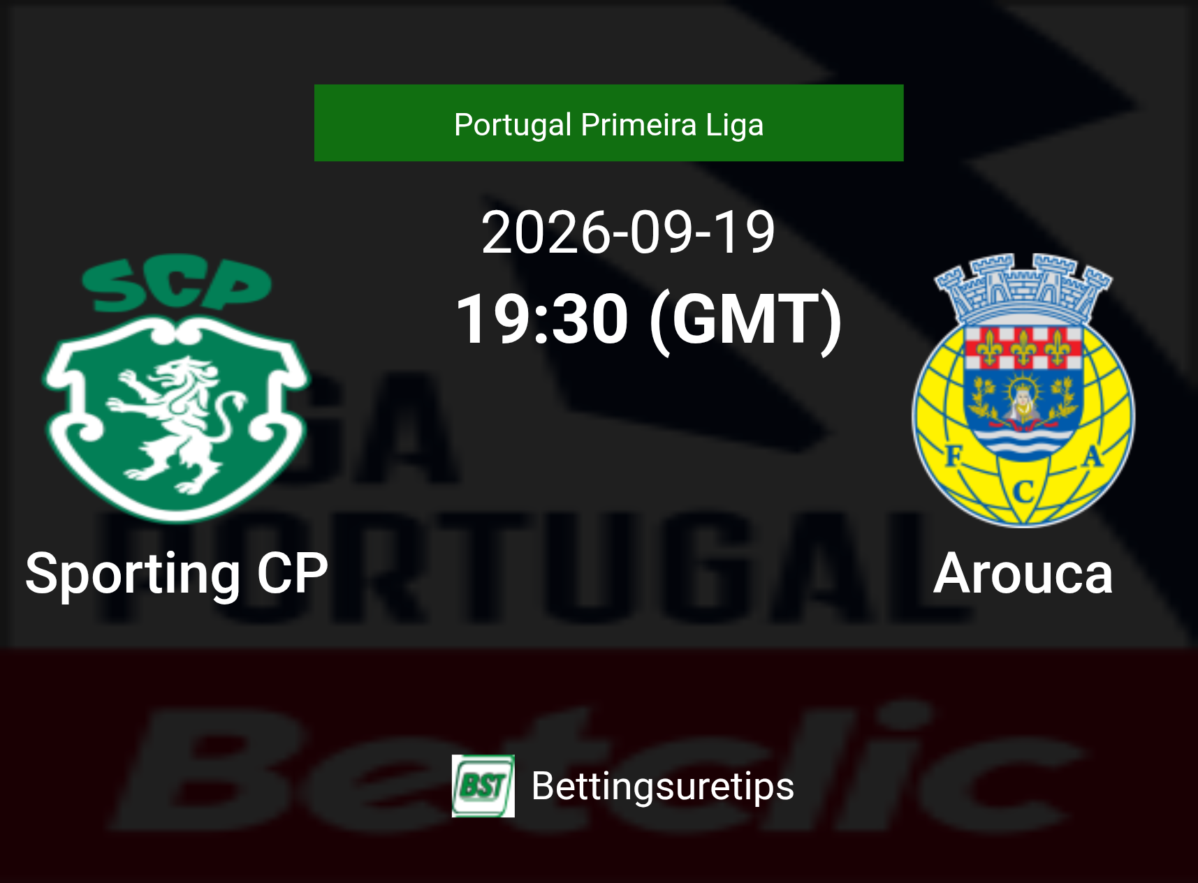 Sporting CP vs Arouca Prediction Betting Tips & Correct Score