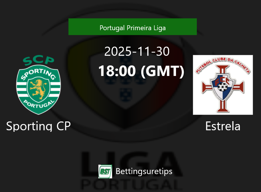 Sporting CP vs Estrela Prediction Betting Tips & Correct Score