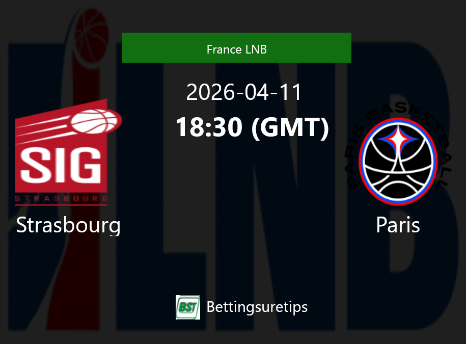 Strasbourg vs Paris Prediction and Pick - France LNB