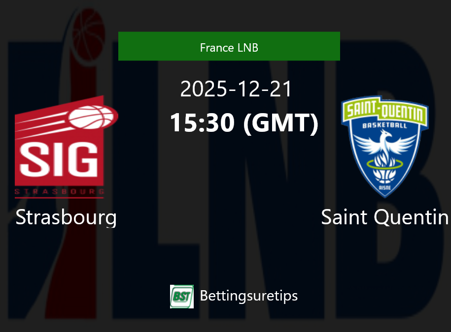 Strasbourg vs Saint Quentin Prediction and Pick - France LNB