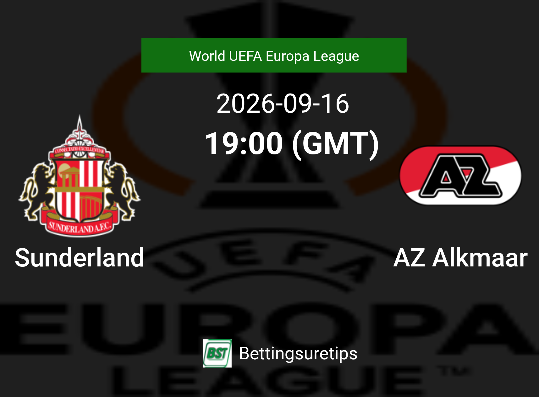 Sunderland vs AZ Alkmaar Prediction Betting Tips & Correct Score
