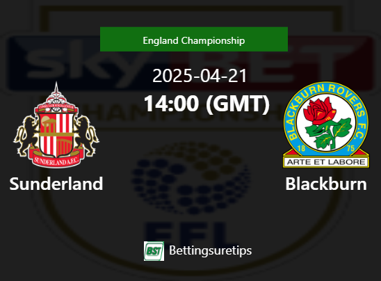 Sunderland vs Blackburn Prediction Betting Tips & Correct Score