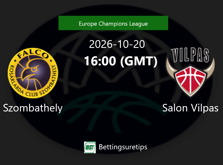 Szombathely vs Salon Vilpas Prediction and Pick - Europe Champions League