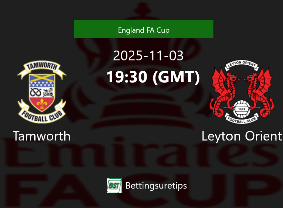 Tamworth vs Leyton Orient Prediction Betting Tips & Correct Score