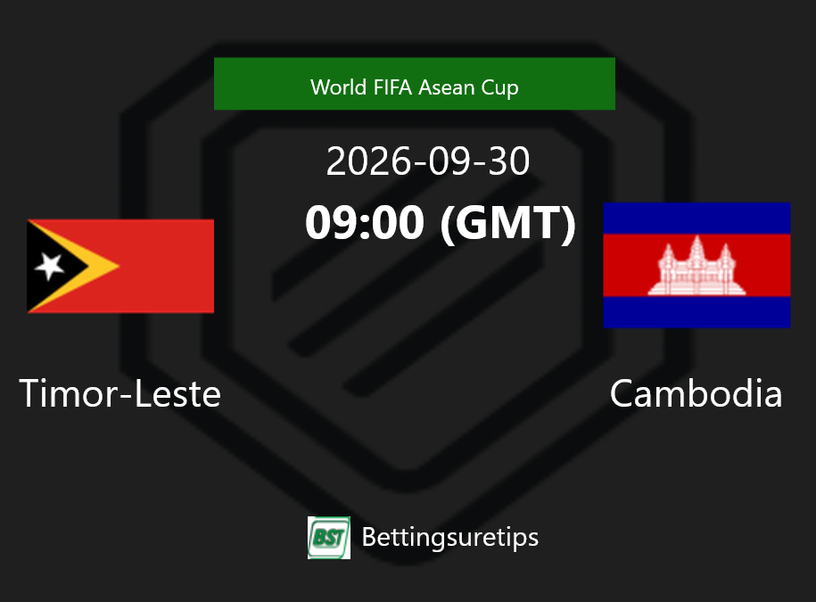 Timor-Leste vs Cambodia Prediction Betting Tips & Correct Score