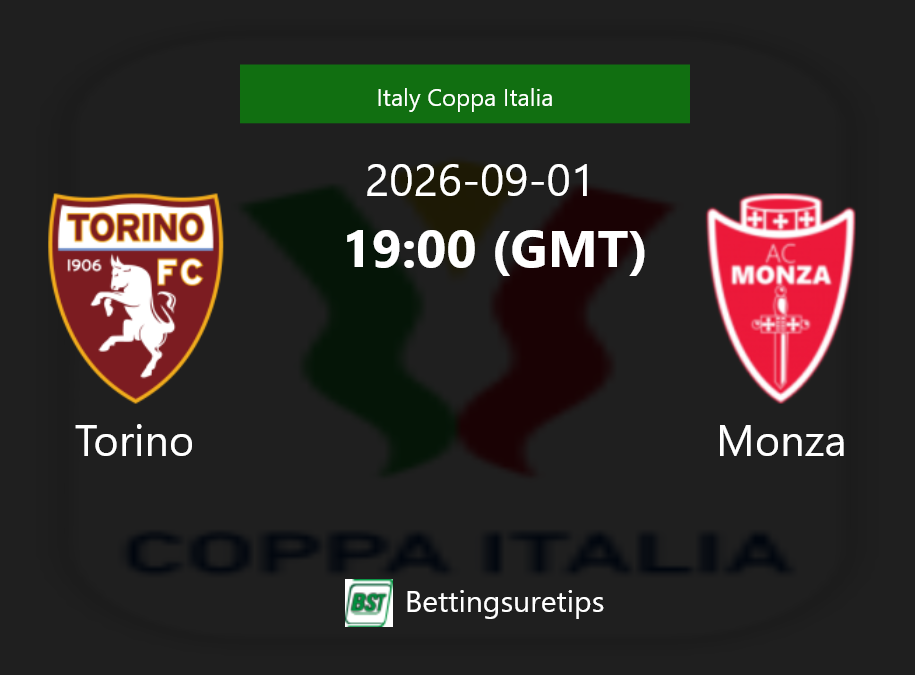 Torino vs Monza Prediction Betting Tips & Correct Score