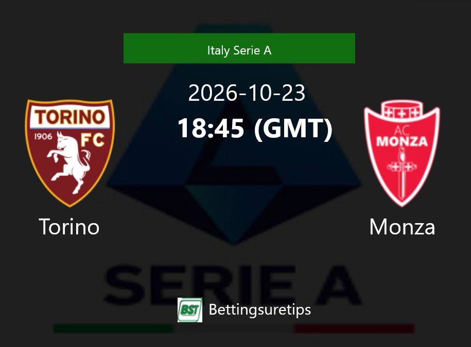 Torino vs Monza Prediction Betting Tips & Correct Score