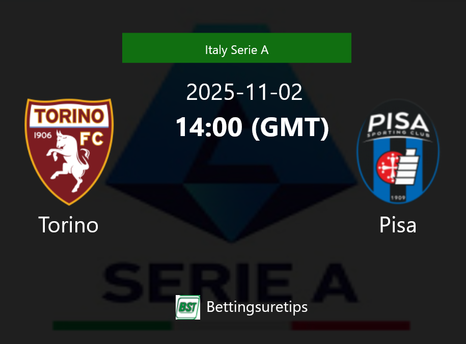 Torino vs Pisa Prediction Betting Tips & Correct Score