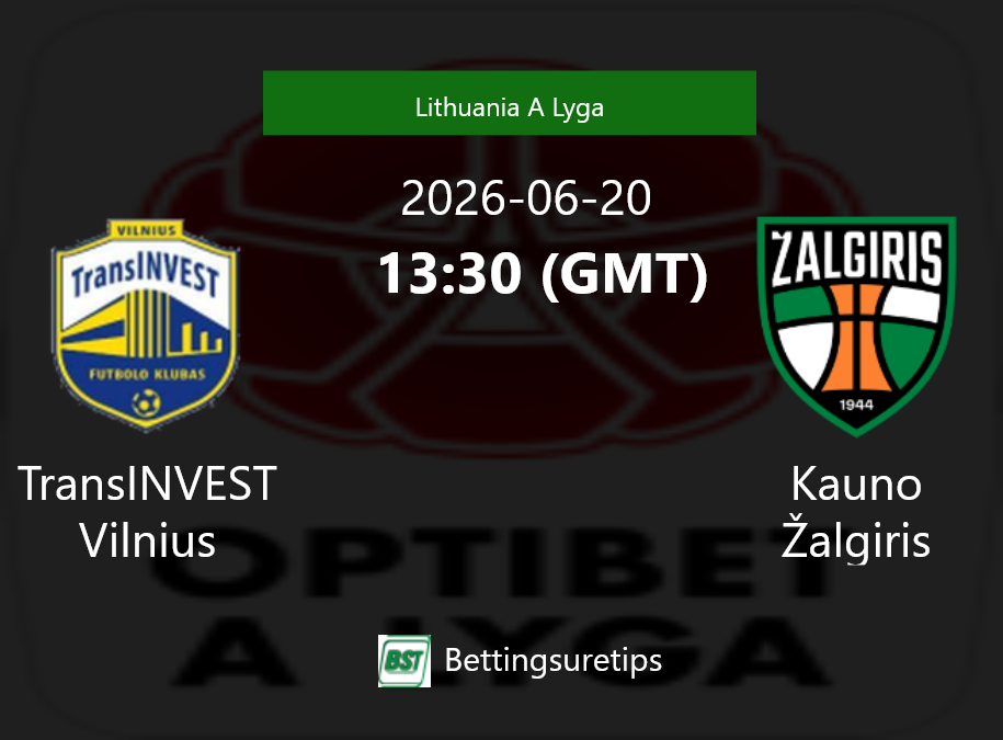 TransINVEST Vilnius vs Kauno Žalgiris Prediction Betting Tips & Correct Score