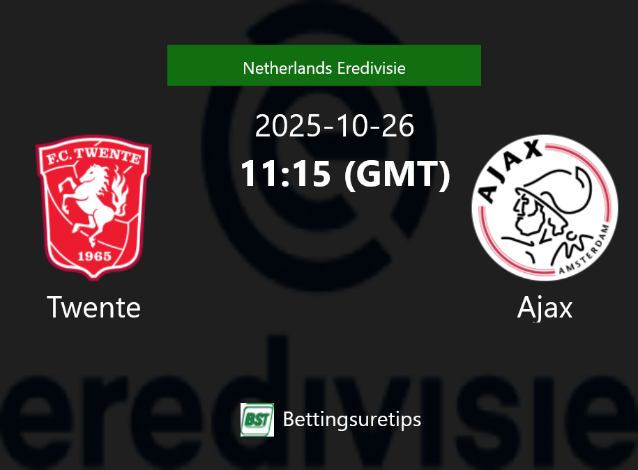 Twente vs Ajax Prediction Betting Tips & Correct Score