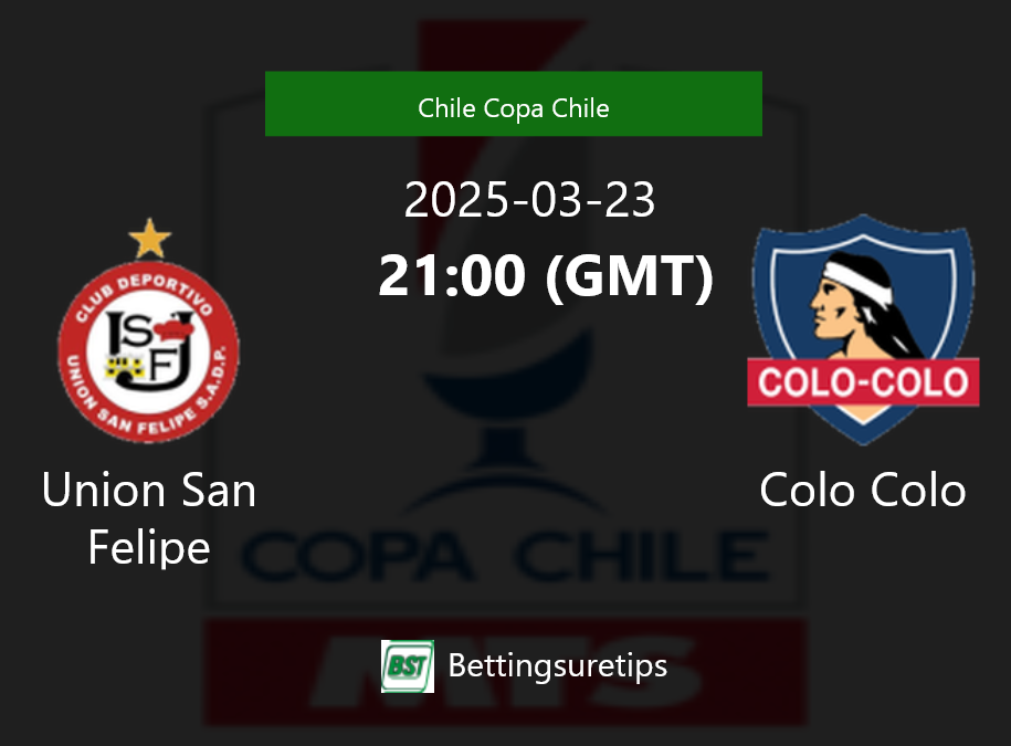 Union San Felipe vs Colo Colo Prediction Betting Tips & Correct Score